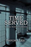 Time Served: A Novel by Sandra Lee 1607038196 Book Cover