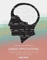 An Analytical Approach to Linear Applications: (Integrating Gospel Drumming Into Your Grooves and Chops) 1944213279 Book Cover