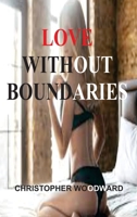 Love Without Boundaries 1804347795 Book Cover