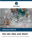 Von der Idee zum Start (German Edition) 6208578558 Book Cover