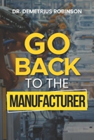Go Back To The Manufacturer: God's Warranty Plan for Your Life B096TW9BZJ Book Cover