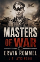 Masters of War: Erwin Rommel, The Desert Fox B0GCD94BRX Book Cover