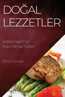 Doğal Lezzetler: Sağlıklı Yaşam İçin Paleo Yemek Tarifleri 1835191517 Book Cover