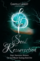 Soul Resurrection (The Soul Weavers Duology Book 1) 0648886719 Book Cover