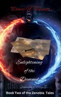 Enlightening of the Damned: Book Two of the Zenobia Tales 1733396721 Book Cover