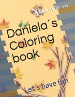 Daniela´s Coloring book: Let´s have fun B08WJTQDPY Book Cover