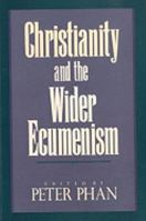 Christianity and the Wider Ecumenism 0892260750 Book Cover