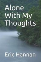 Alone With My Thoughts 1795709669 Book Cover