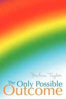 The Only Possible Outcome 1425743374 Book Cover