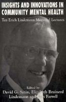 Insights and Innovations in Community Mental Health: Ten Erich Lindemann Memorial Lectures 1568212119 Book Cover