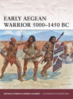 Early Aegean Warrior 5000–1450 BC 1780968582 Book Cover