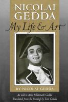 Nicolai Gedda: My Life and Art (Opera Biography Series, No. 12) 1574670484 Book Cover