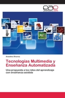 Tecnologías Multimedia y Enseñanza Automatizada 3659044954 Book Cover