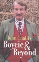 Boycie & Beyond. John Challis 0956906117 Book Cover