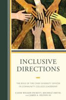 Inclusive Directions: The Role of the Chief Diversity Officer in Community College Leadership 1475833822 Book Cover
