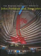 John Portman and Associates: MAS VISelected and Current Works (Master Architect Series, 6) 1876907061 Book Cover
