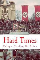 Hard Times: The Nazism, Sao Paulo Mobs 1497497019 Book Cover