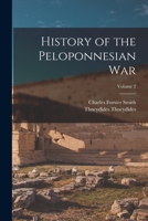 History of the Peloponnesian war; Volume 2 1018106219 Book Cover