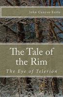 The Tale of the Rim: The Eye of Telerion 146097168X Book Cover