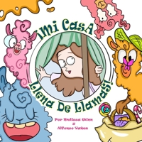 ¡Mi Casa Llena De Llamas!: Entretenido Libro Infantil Para Encender La Imaginación de Los Niños. Libros de Ficción Fantástica Para Niños. Libros B08M83X3D4 Book Cover