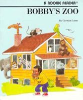 Bobby's Zoo (Rookie Reader) 0516020897 Book Cover