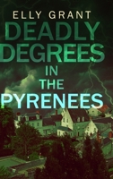 Deadly Degrees in the Pyrenees 4824104262 Book Cover
