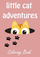 little cat adventures coloring book: featuring 20 different activities of a cute little cat daily life for you to color! B087SGSSHB Book Cover