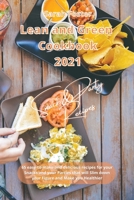 Lean and Green Cookbook 2021 Snack and Party Recipes: 65 easy-to-make and delicious recipes for your Snacks and your Parties that will Slim down your Figure and Make you Healthier 1914373766 Book Cover
