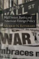 Wall Street, Banks, and American Foreign Policy 1479396826 Book Cover