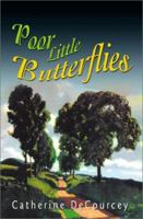 Poor Little Butterflies 0595185193 Book Cover