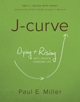 J-Curve Study Unit 1: United with Christ B07SRDH2C4 Book Cover