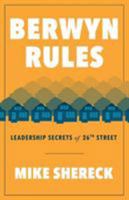 Berwyn Rules: Leadership Secrets of 26th Street 1628654287 Book Cover