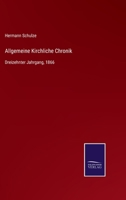 Allgemeine Kirchliche Chronik: Dreizehnter Jahrgang, 1866 3752534893 Book Cover