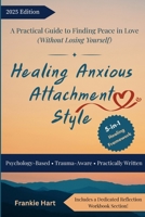 Healing Avoidant Attachment Style: A Practical Guide to Finding Peace in Love (Without Losing Yourself) (Healing Attachment Styles) B0FK5R5MDJ Book Cover