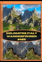 DOLOMITE ITALY WANDERFÜHRER 2025 (ADVENTURE AWAIT) (German Edition) B0DYV4GXJR Book Cover