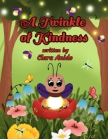 A Twinkle of Kindness B098JVZPQ4 Book Cover