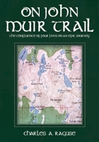 On John Muir Trail: The Confluence of Four Lives on an Epic Journey null Book Cover