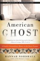 American Ghost: A Family's Haunted Past in the Desert Southwest 0062249215 Book Cover