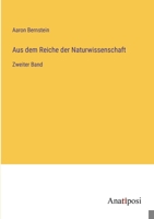 Aus dem Reiche der Naturwissenschaft: Zweiter Band 3382047829 Book Cover