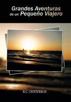 Grandes Aventuras de Un Peque O Viajero 1456859501 Book Cover