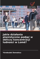 Jakie dzialania planistyczne podjac w obliczu koncentracji ludnosci w Lomé? (Polish Edition) 6209757669 Book Cover