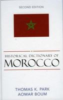 Historical Dictionary of Morocco (Historical Dictionaries of Africa, No. 95) 1442262966 Book Cover