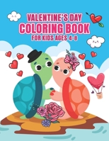 Valentine's Day Coloring Book For Kids Ages 4-8: A Very Cute Turtle Valentine Day Stuff And Rainbow Gift Idea For Toddlers And Preschool B09T5TQFMT Book Cover