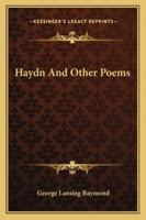 Haydn, And Other Poems 1246832976 Book Cover