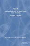 Face It: A Visual Reference for Multi-Ethnic Facial Modeling 1032777419 Book Cover