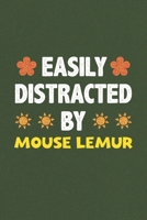 Easily Distracted By Mouse Lemur: Mouse Lemur Lovers Funny Gifts Dot Grid Journal Notebook 6x9 120 Pages 1679813560 Book Cover