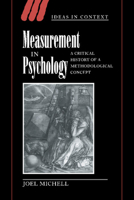 Measurement in Psychology: A Critical History of a Methodological Concept (Ideas in Context) 0521021510 Book Cover