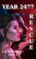 Year 2477 Rescue: Book 2 B08MSGMVMQ Book Cover