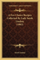 A Few Choice Recipes 1017913455 Book Cover