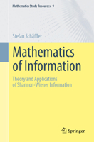 Mathematics of Information: Theory and Applications of Shannon-Wiener Information 3662691019 Book Cover